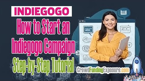 🔥 How to Start an Indiegogo Campaign Step-by-Step Tutorial #Crowdfunding #Indiegogo #StartupFunding