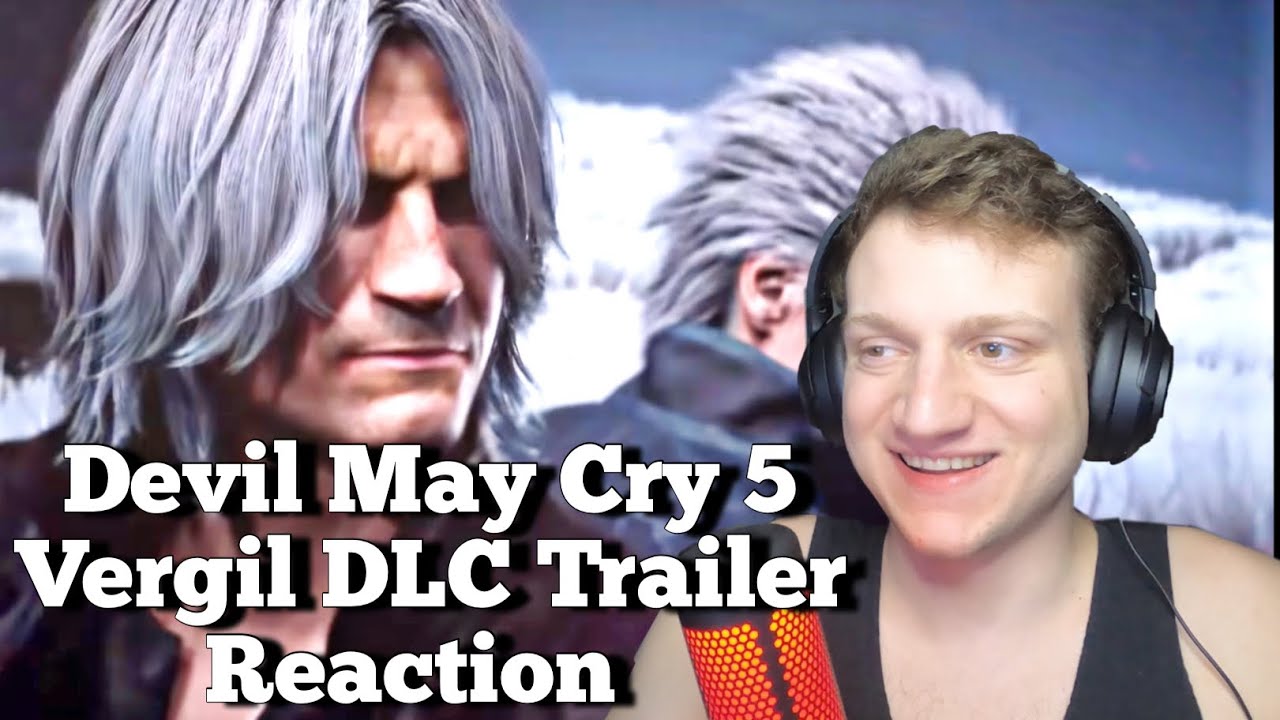 DEVIL MAY CRY 5 VERGIL DLC Trailer Reaction