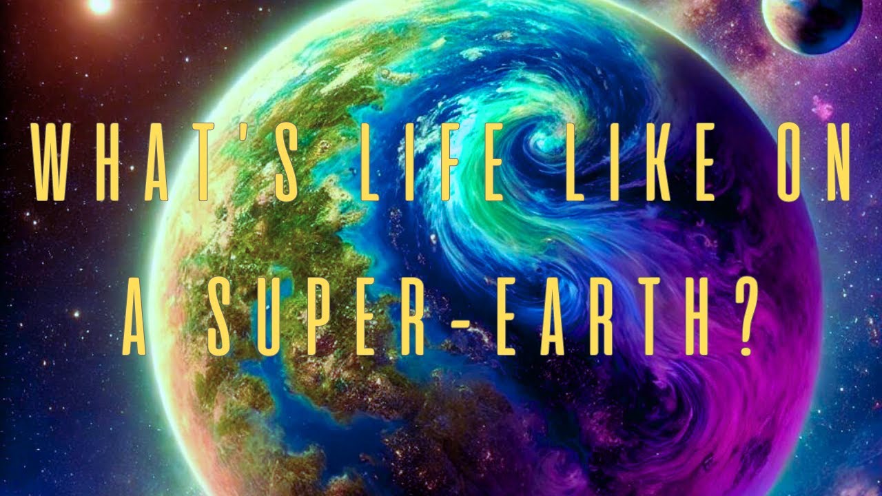 Exploring Life on a Super-Earth: Alien Civilizations and Extreme Environments