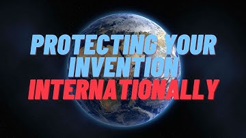 Protecting Your Invention Outside the US. How to obtain patents in other countries.