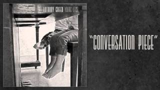 Video thumbnail of "Anthony Green - "Conversation Piece""