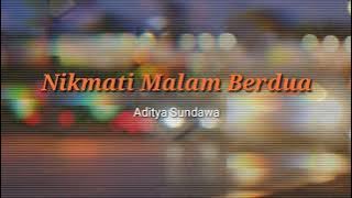 Aditya Sundawa - Nikmati Malam Berdua (official lyric video)
