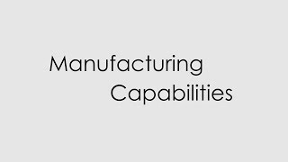 Manufacturing Capabilities