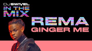 In The Mix: Rema - Ginger Me