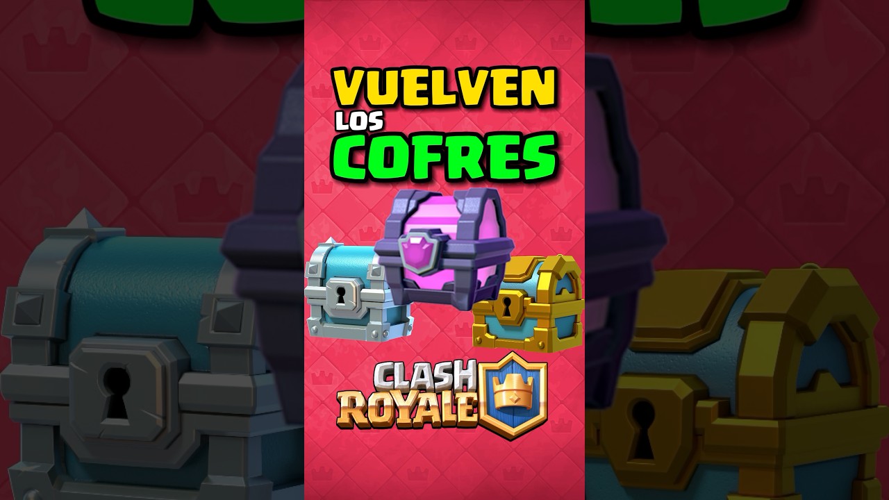Vuelven los COFRES a Clash Royale 
