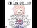 mi cara cuando