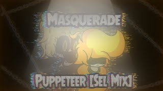 Masquerade - Puppeteer Sel Mix Birthday Special