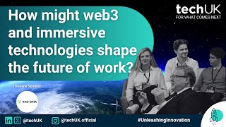 Work reimagined: How might web3 and immersive technologies shape the future of work