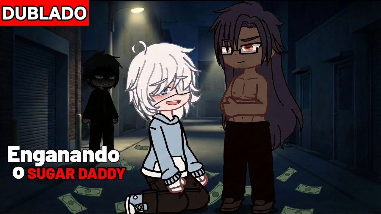 [DUBLADO] 😈 Enganando o SUGAR DADDY! - YAOI ~ BL | MINI FILME GACHA CLUB PARTE ÚNICA - Luiz Gacha.