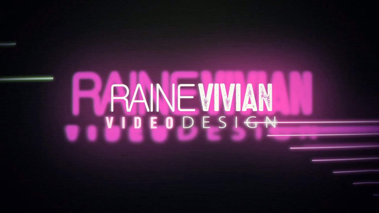 Raine Vivian Video Design Reel