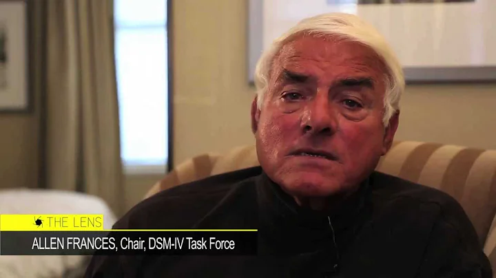 Dr. Allen Frances on the Risks of DSM-5 - The Lens...