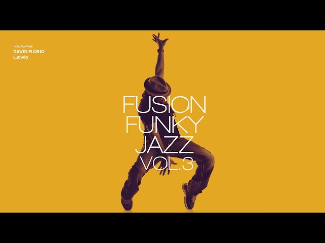 Best of Fusion Funky Jazz Volume 3 [Jazz Fusion, Jazz Funk Grooves]Relaxing Vibes class=