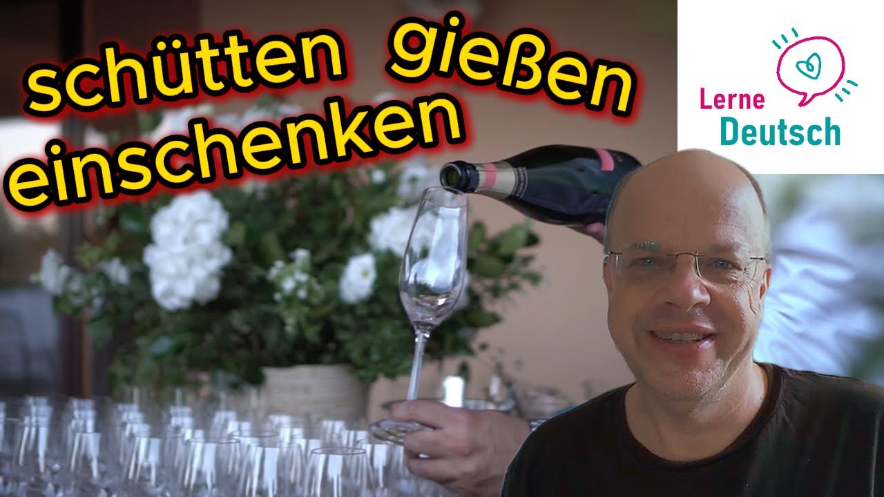 Deutsch lernen: einschenken, gießen, schütten – und wie sprechen wir im Alltag wirklich