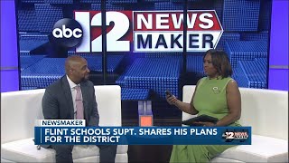Newsmaker: Flint Schools Supt. shares his vision for the district