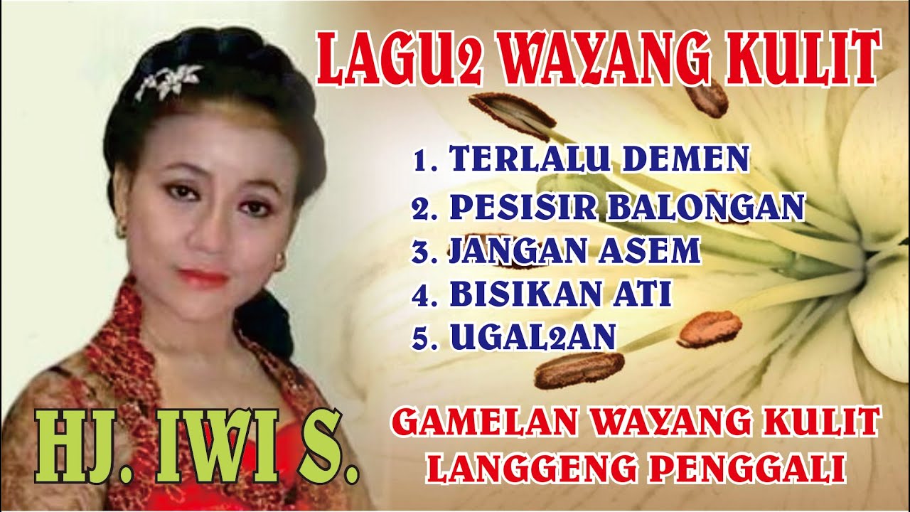 LAGU WAYANG KULIT SINDEN HJ  IWI S  & SUCI