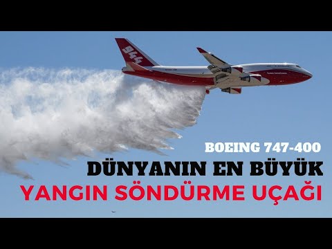 DÜNYANIN EN BÜYÜK YANGIN UÇAĞI – BOEİNG 747 SÜPERTANKER