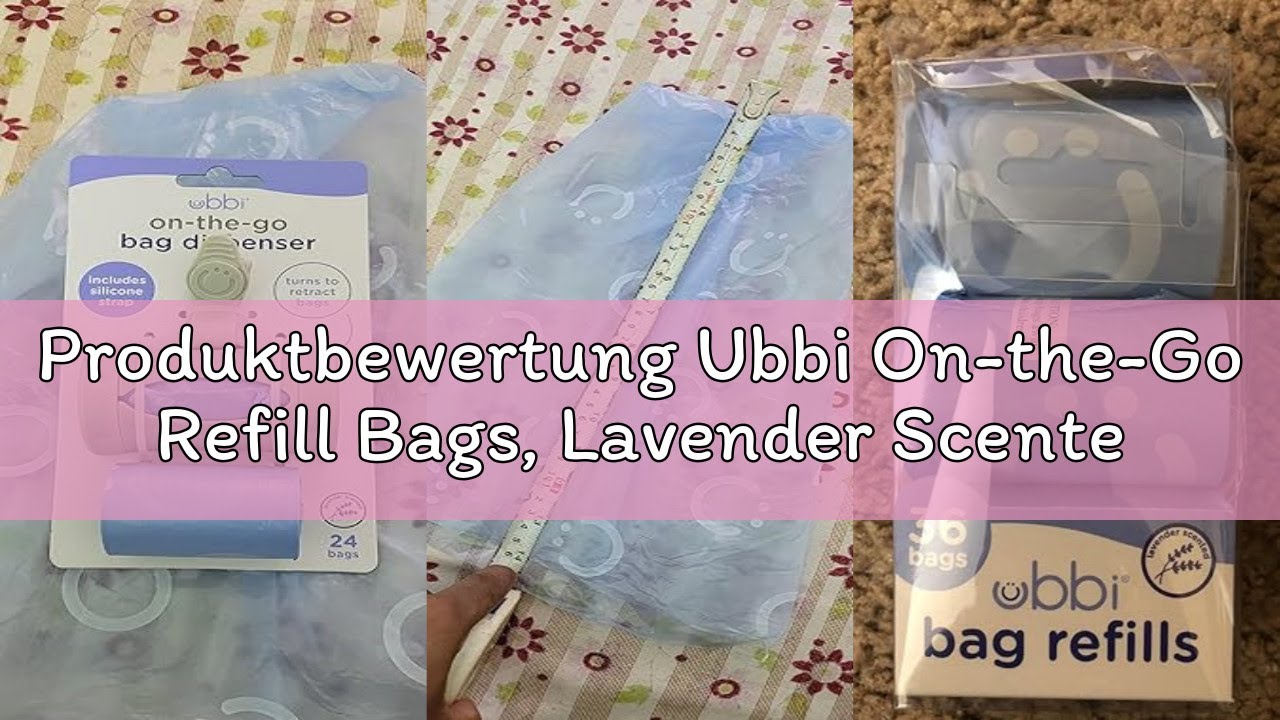 Produktbewertung Ubbi On-the-Go Refill Bags, Lavender Scented, Value Pack of 36, Baby On The Go Diap