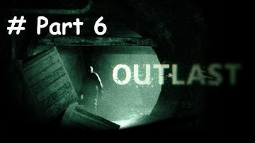 Outlast Gameplay Walkthrough part 6 (Recreation hall) | Outlast 1 Full Gameplay | OUTLAST FULL GAME