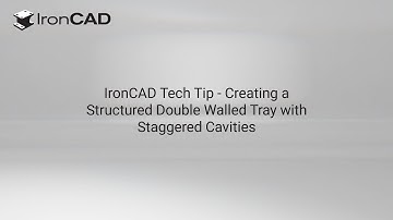 IronCAD Tech Tip - Building a Structured Part Double Walled Tray with Staggered Cavities - #3 in...