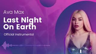 Ava Max - Last Night On Earth (Official Instrumental)