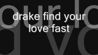 Drake - find your love fast