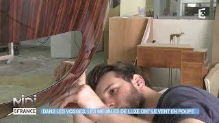 MADE IN FRANCE : Dans les Vosges, les meubles de luxe ont le vent en poupe