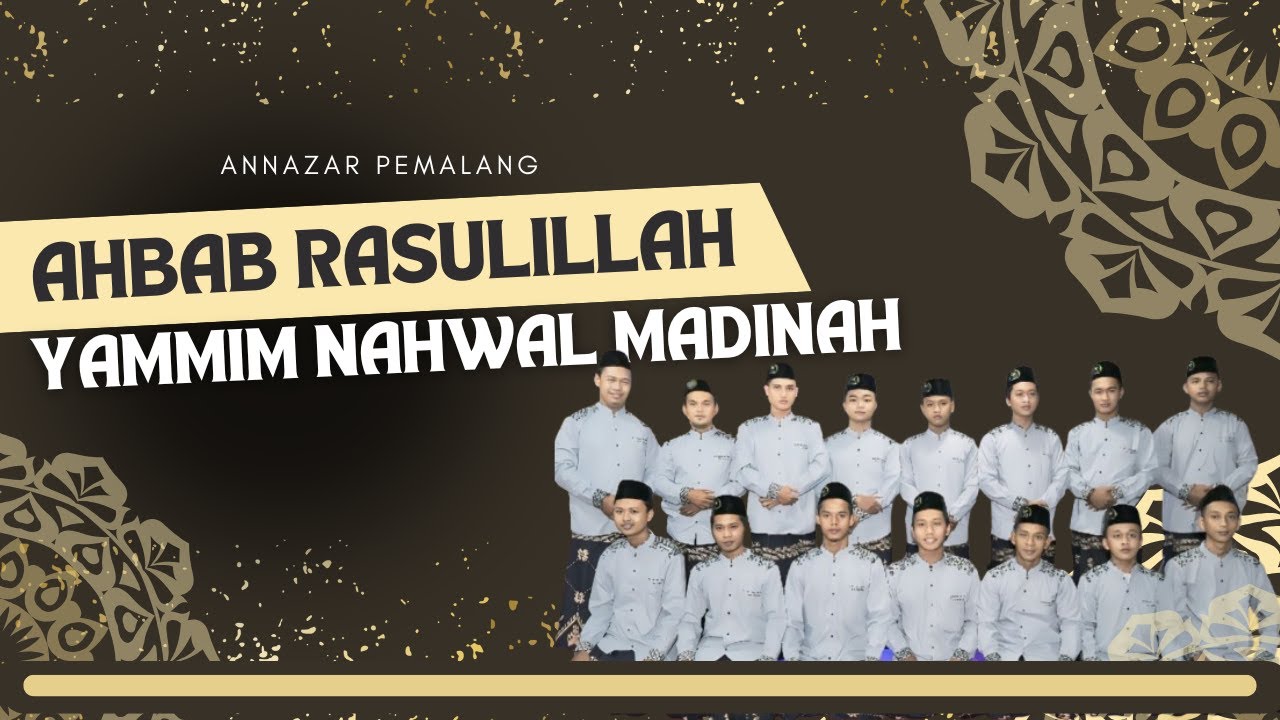 AHBAB RASULILLAH - YAMMIM NAHWAL MADINAH - ANNAZAR PEMALANG