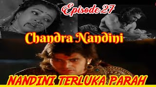 GAWAT‼️ NANDINI (hampir) T3W4S DITANGAN AYAHNYA || Chandra Nandini Episode 27