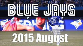 Toronto Blue Jays - August 2015 Highlights Encarnacion, Donaldson, Price More