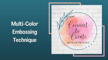 Multi-Color Embossing Technique