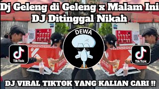 Dj Geleng Di Geleng Geleng X Malam Ini Di Tinggal Nikah  Viral Tiktok Terbaru 2026 Yang Di Cari 