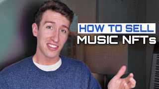 How To REALLY Sell Music NFTs