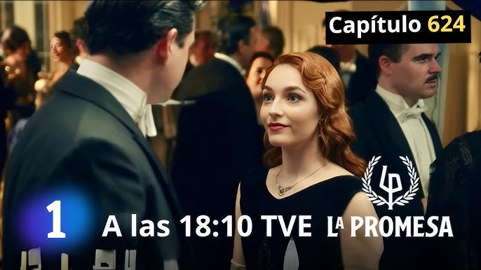 LA PROMESA Jueves 26 de Junio a las ¿18:10? Avance capítulo 624 || Serie  TVE #serie #LaPromesa :) - YouTube