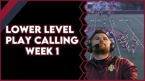 Lower Level Play Calling Week 1