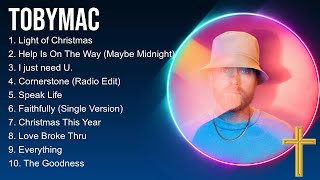 T O B Y M A C  Worship Christian Songs 2024 ~ Morning Praise And Worship Songs