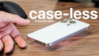 iPhone 15 Pro  Caseless Condition (6 Months Later)