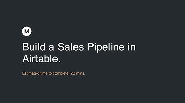 Build a Sales Pipeline in Airtable - Intro