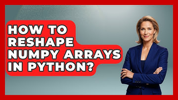 How To Reshape NumPy Arrays In Python? - Python Code School