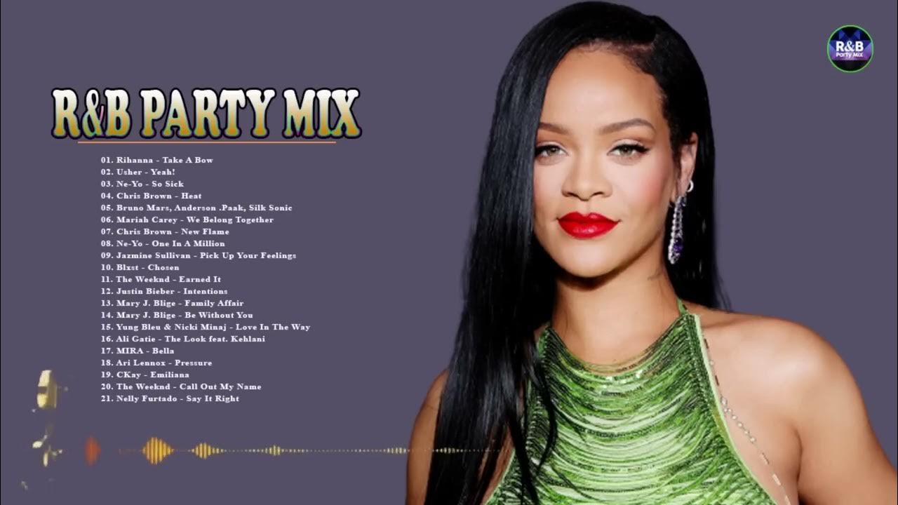 R&B PARTY MIX 2000 TO 2023 Rihanna, NeYo, Beyonce, Chris Brown, Ella