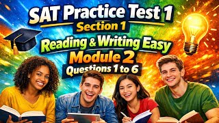 SAT Reading & Writing Easy Module (2) Questions Explained (1–6) | Digital SAT 2026 Practice Test 1