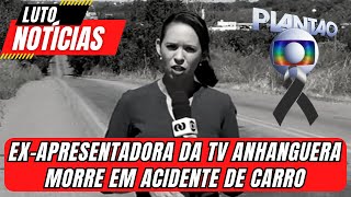 Ex Apresentadora de Jornal e duas amigas morrem em acidente
