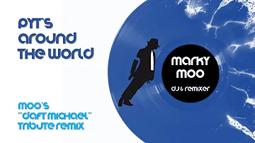 PYT'S Around The World (Moo's "Daft Michael" Tribute Remix)