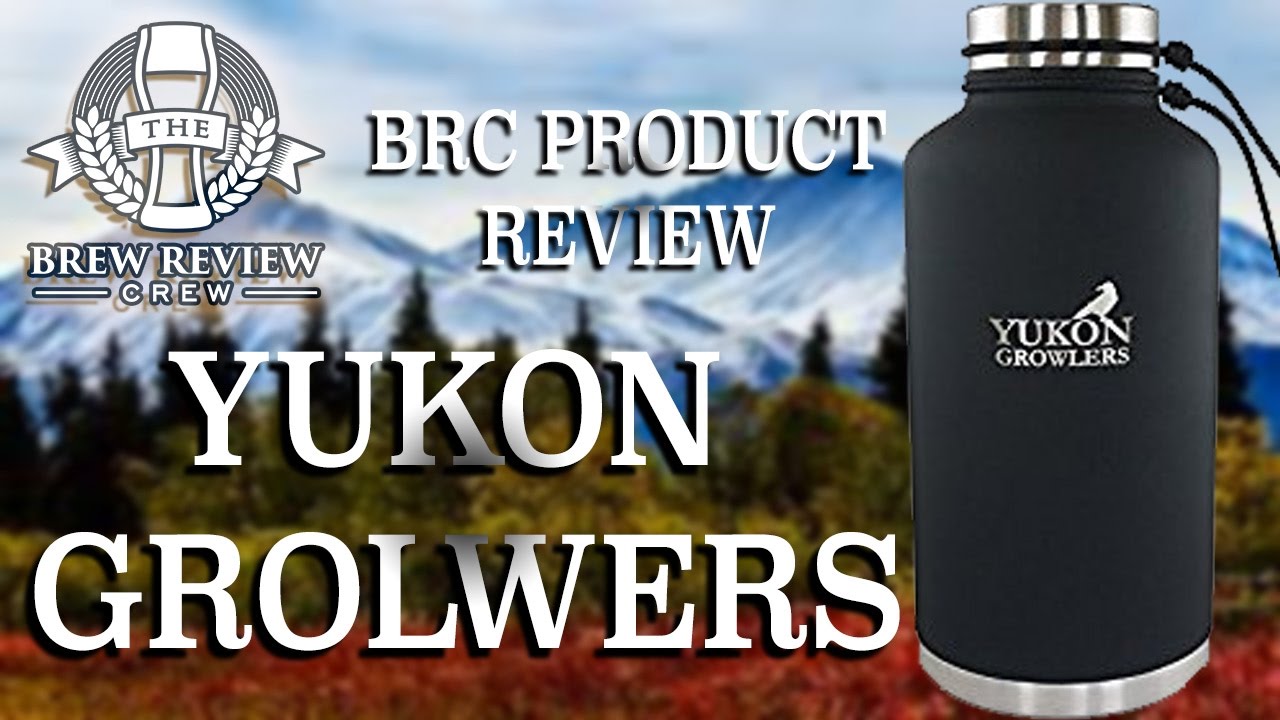 The Best Growler You'll Ever Own Yukon Growlers Product Review YouTube