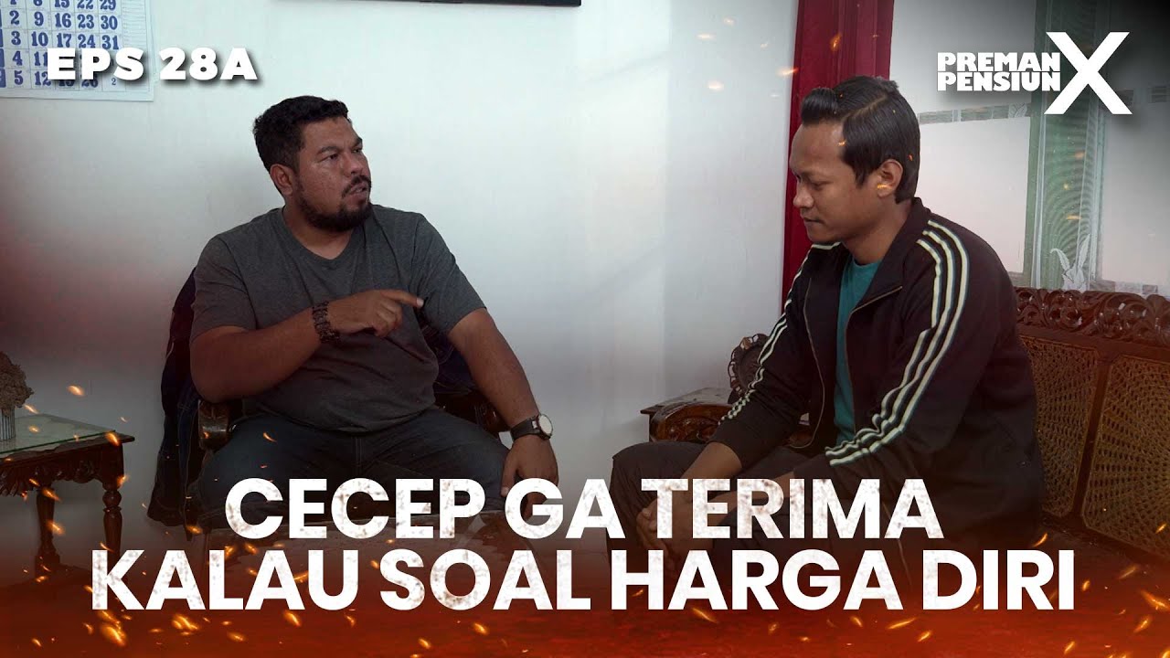 Cecep Akan Membela Kalau Sudah Soal Harga Diri Keluarga - PREMAN PENSIUN X | Eps 28A Part 2