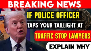 If a Police Officer Taps Your Taillight at a Traffic Stop, Do THIS Right Away (Lawyers Explain Why)