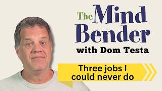 The Most Disrespected Jobs — The Mindbender