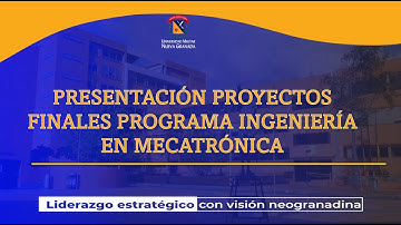 PRESENTACION PROYECTOS FINALES PROGRAMA INGENIERIA EN MECATRONICA