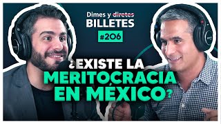 ¿Existe la meritocracia en México? con Arturo Franco | Dimes y Billetes #206 | Moris Dieck