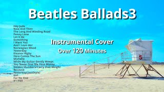 Beatles Ballad 3 [For work, study, sleep] Now and then, Hey Jude, Let it be, etc.