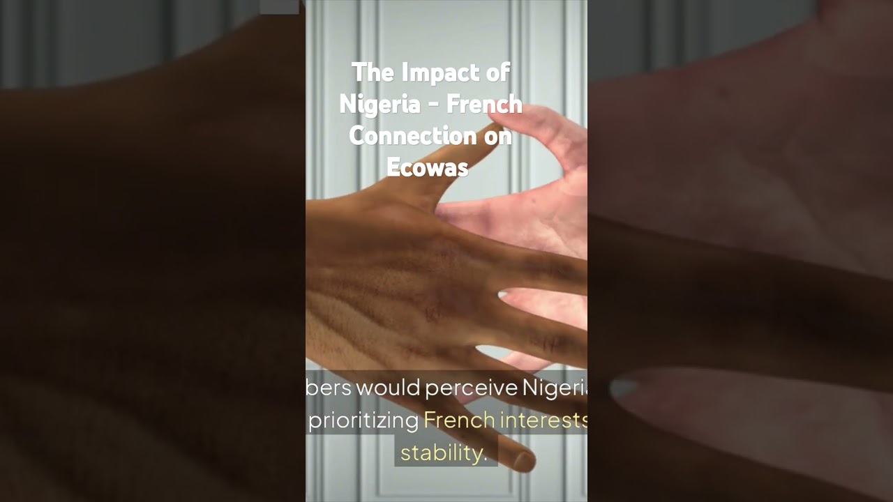The Impact of Nigeria - French connection on Ecowas